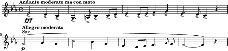 {
\clef treble \key c \minor \time 4/4
\set Score.tempoHideNote = ##t
\tempo "Andante moderato ma con moto" 4 = 70
es'2-> \fff d'4-> bes->
g4.-> a8-> bes4-> c'8-> d'8->
es'4-> d'8-> es'-> f'4-> g'->
es'4.-> d'8-> c'4-> r
\break
\set Score.tempoHideNote = ##t
\tempo "Allegro moderato" 4 = 116
g'2^"Sax."\( \p as'4 g'
c''2 bes'4 g'
es'4 d'8 es'8 f'4. \grace as'16 g'8
f'2~ f'4\) r4
}