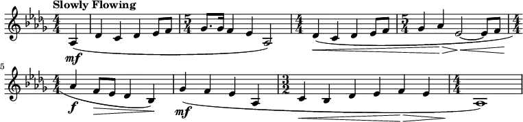 \new Staff {
\key des \major
\numericTimeSignature
\time 4/4
\clef treble
\set Staff.midiInstrument = #"trumpet"
\tempo "Slowly Flowing" 4 = 76
\set Score.tempoHideNote = ##t
\partial 4 aes4\mf(
|
des'4
c'
des'
ees'8 f'
|\time 5/4
ges'8. ges'16
f'4
ees'
aes2)
|\time 4/4
des'4(\<
c'
des'
ees'8 f'
|\time 5/4
ges'4
aes'\>
ees'2~\<
ees'8
f'
|\time 4/4
aes'4\f
f'8\> ees'
des'4
bes)\!
|
ges'4\mf(
f'
ees'
aes
|\time 3/2
c'4\< bes
des' ees'
f'\> ees'
|\time 4/4
aes1)\!
}