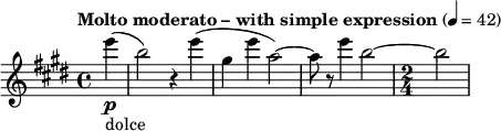 \relative c''' { \clef treble \key e \major \time 4/4 \tempo "Molto moderato – with simple expression" 4 = 42 \partial 4*1 e4(\p_"dolce" | b2) r4 e( | gis, e' a,2)~ | a8 r e'4( b2 ~ | \time 2/4 b }