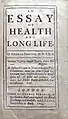 An Essay of Health and Long Life, 1724, George Cheyne.