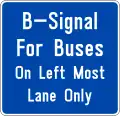 When "B" lights up in green, public buses from left lane proceed before green light for all other vehicles